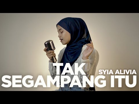 Tak Segampang Itu - Anggi Marito (Cover by Syifa Alivia)