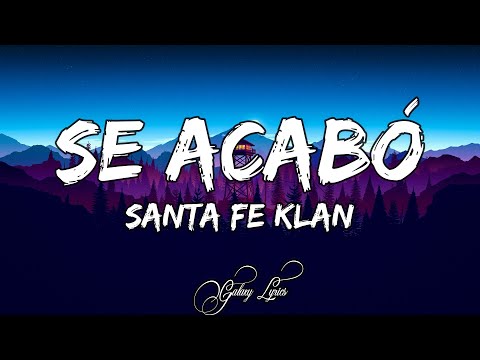 Santa Fe Klan  - Se Acabó (LETRA) 🎵