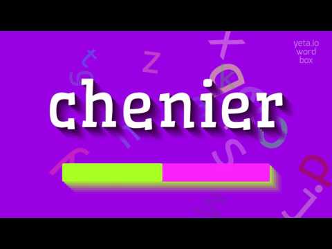How to say "chenier"! (High Quality Voices)