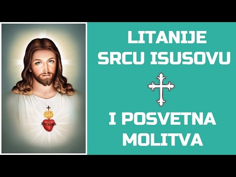 LITANIJE PRESVETOG SRCA ISUSOVA I POSVETNA MOLITVA