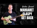 Margaret Glaspy - Get Back - Guitar Lesson and Tutorial