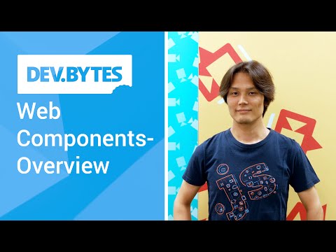 DevBytes: Web Components - Overview