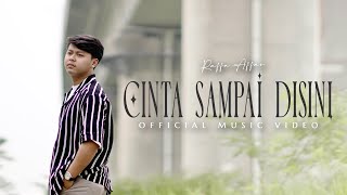 Download lagu Raffa Affar - Cinta Sampai Disini mp3