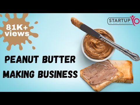 , title : 'Peanut Butter Making Business | StartupYo | www.startupyo.com'