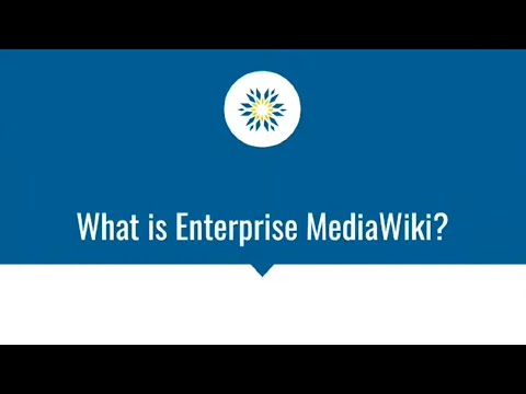 Introduction to Enterprise MediaWiki