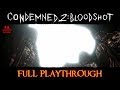 Condemned 2 : Bloodshot Full Game Longplay Walkthrough 