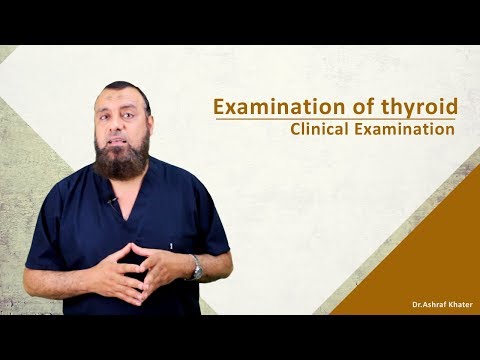 Examination of Thyroid - Surgery - Prof. Ashraf Khater