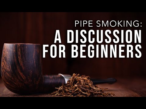 Pipe Smoking: A Discussion For Beginners