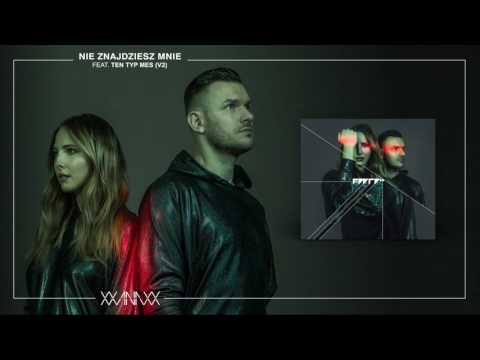 XXANAXX - NIE ZNAJDZIESZ MNIE feat. TEN TYP MES (V2)