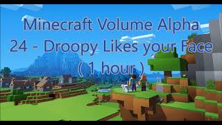 C418 - Droopy Likes your Face ( Minecraft Volume Alpha 24 ) ( 1 hour )