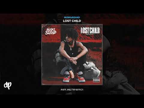 Nuski2Squad - I Know I [Lost Child]