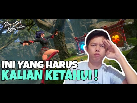 INI YANG HARUS KALIAN KETAHUI GUYS !! BLADE & SOUL REVOLUTION