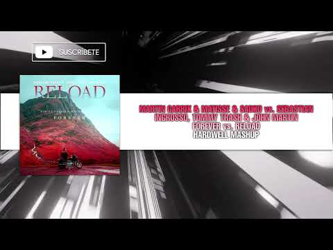 Forever vs. Reload (Hardwell Mashup)