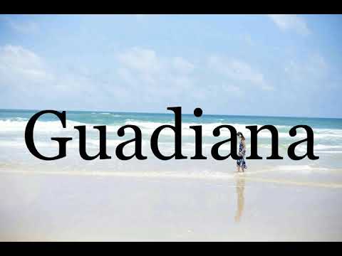 How To Pronounce Guadiana🌈🌈🌈🌈🌈🌈Pronunciation Of Guadiana