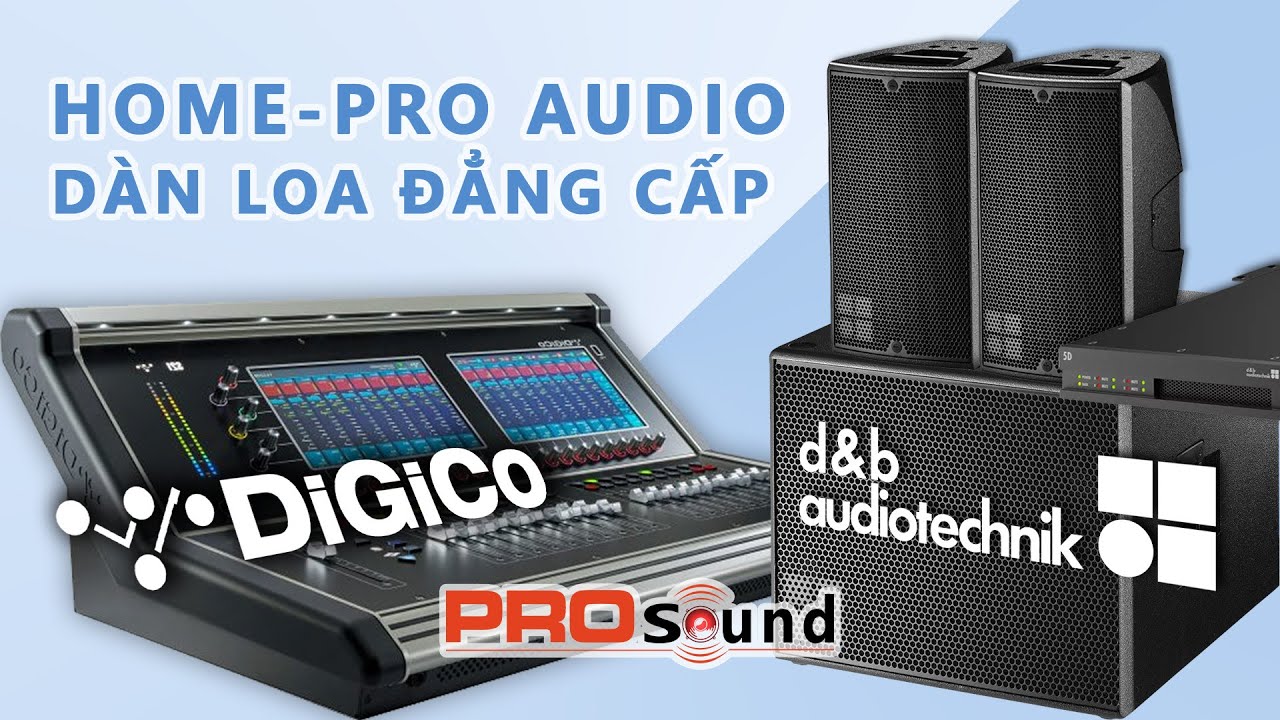 Dàn Loa d&b audiotechnik E8 - E15X & Mixer Digico S21 | Âm Thanh Cao Cấp HOME PRO