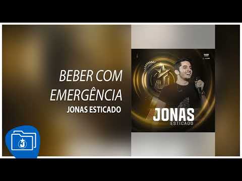 Jonas Esticado - Beber Com Emergência [Promocional Maio 2017]