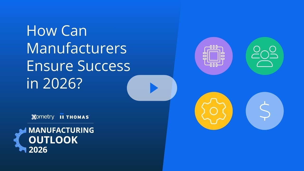 2026 Manufacturing Outlook: Hear From Industry Leaders On 2026's Strategic Roadmap