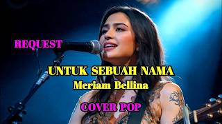 Download lagu FOR A NAME - MERIAM BELLINA - POP COVER || SWAMEDHA #foraname #meriambelina #swamedha mp3