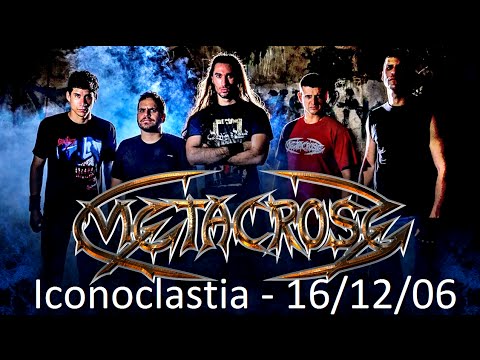 METACROSE - Iconoclastia AO VIVO - JOÃO PESSOA 16/12/06