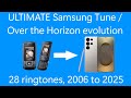 ULTIMATE Samsung Tune And Over The Horizon Evolution 2006 2025