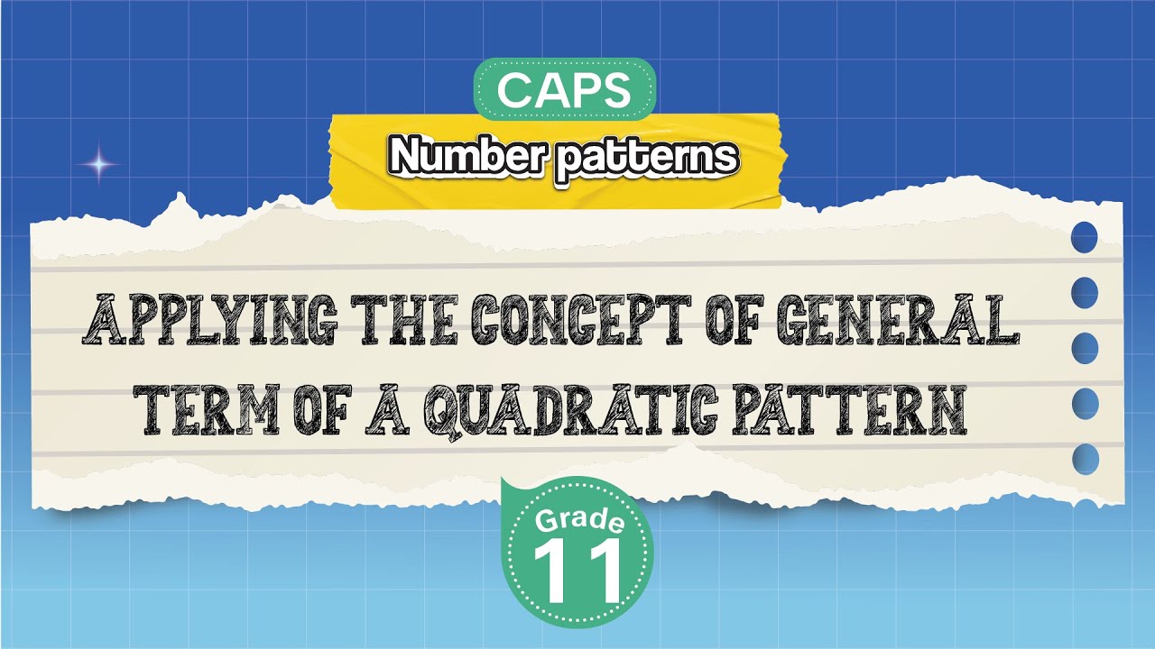 [GRADE 11] Applying the Concept of General Term of a Quadratic Pattern