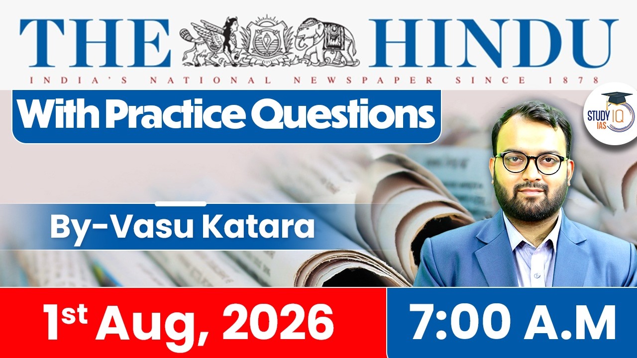 The Hindu Newspaper Analysis Today |  1st AUGUST 2026 | UPSC Current Affairs | Hindu Editorial
