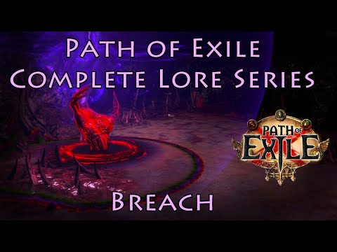 PoE Complete Lore Series: Breach (Breachlords, It That Fled, the Red Pyre)