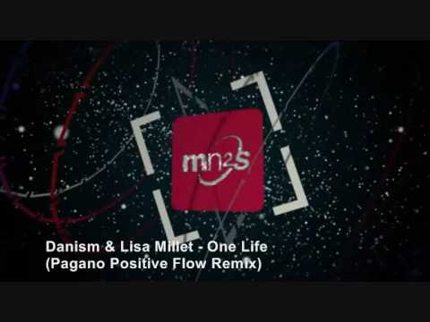 Danism & Lisa Millet - One Life (Pagano 'Positive Flow' Remix)