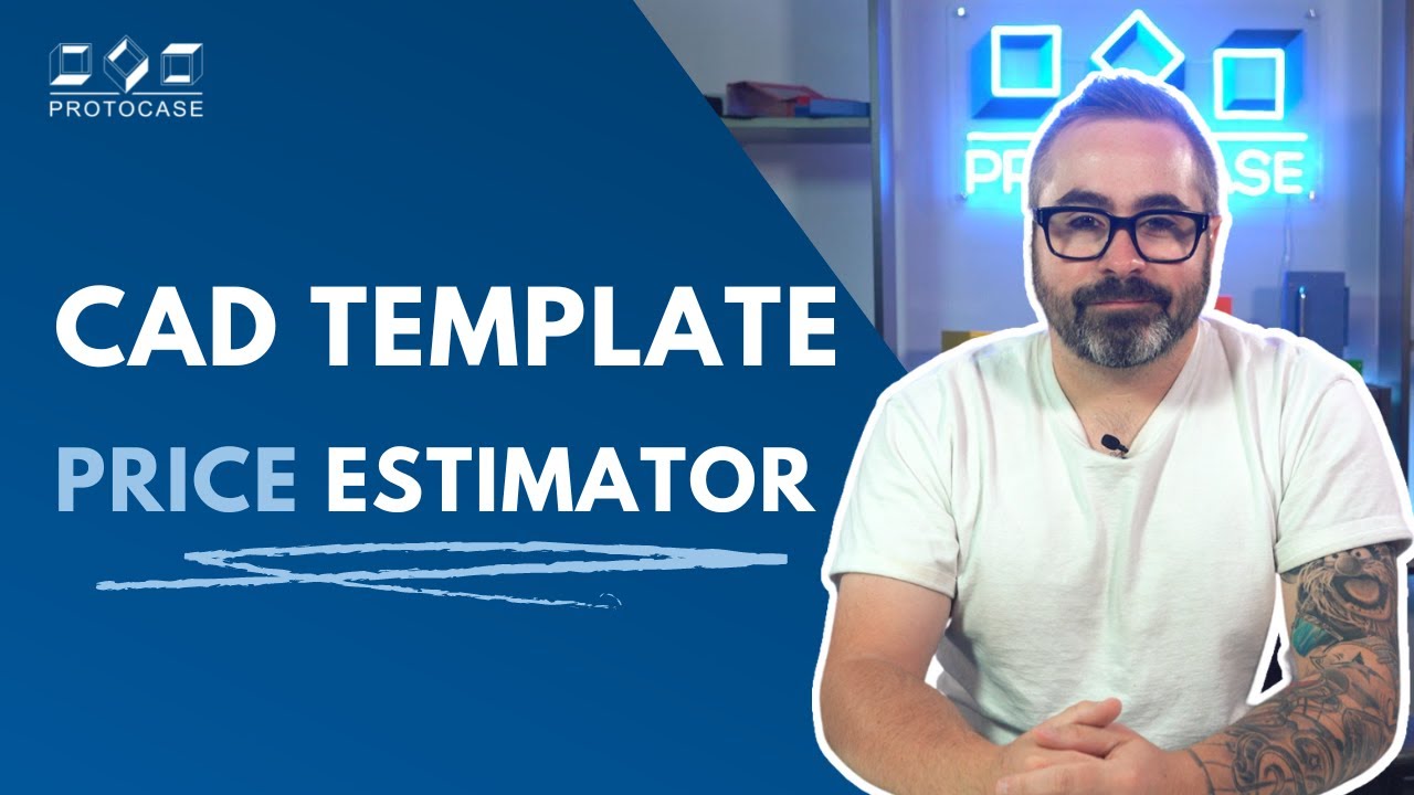 Proto Tech Tip - CAD Template Price Estimator