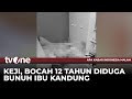 Ibu Kandung Tewas Di Tangan Bocah SD Perempuan AKIM TvOne