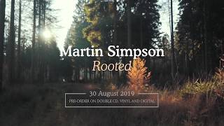 Martin Simpson - Rooted [new album teaser]