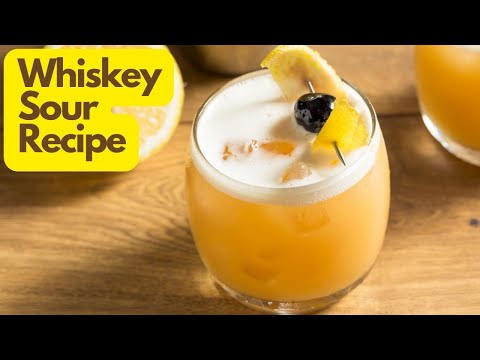 Easy Whiskey Sour Recipe | Step-by-Step Guide