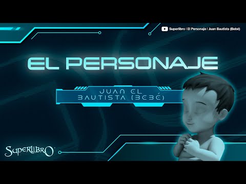 Superlibro │El Personaje │Juan el Bautista (Bebé)