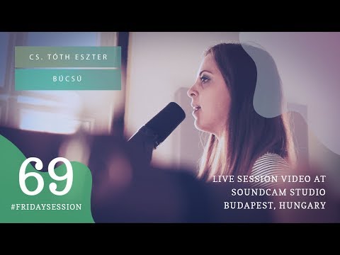 Cs. Tóth Eszter  - Búcsú // LIVE At SoundCam Studio