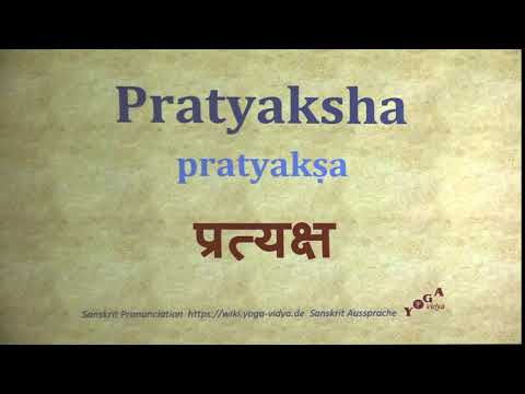 Pratyaksha Pronunciation Sanskrit प्रत्यक्ष pratyakṣa