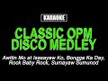 Karaoke Classic OPM Disco Medley