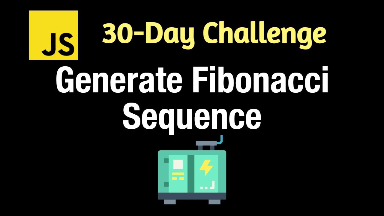 Generate Fibonacci Sequence - Leetcode 2648 - JavaScript 30-Day Challenge