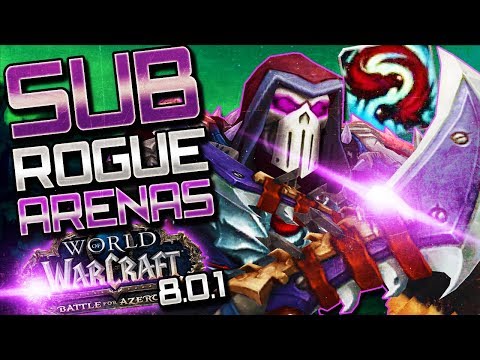 BFA Sub Rogue PVP: Arenas in BFA Pre Patch (With Commentary)