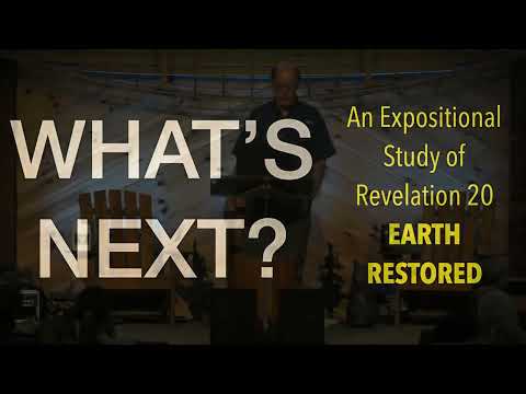 THE LAST 3 EVENTS GOD HAS PLANNED--#2 Earth Restored (Revelation 20)