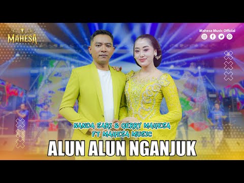 NANDA SARI FT GERRY MAHESA - ALUN ALUN NGANJUK I Mahesa Music