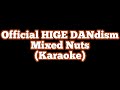 Official HIGE DANdism - Mixed Nuts - SPY X Family (Karaoke)