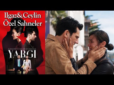 Yargı 66. Bölüm | Ilgaz & Ceylin Özel Sahneler👩‍❤️‍👨❤️