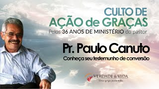 Culto Ação de Graças - Pr. Paulo Canuto - 29 Abr 2015