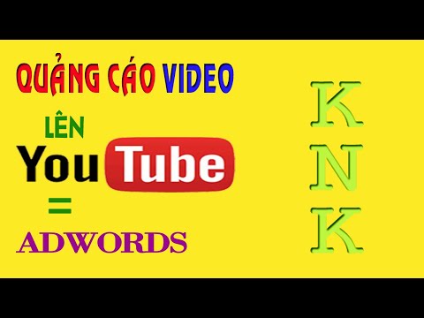 Hướng Dẫn Cách Tạo Quảng Cáo Video Trên Youtube Với Google Adwords Cơ Bản - Bài 5