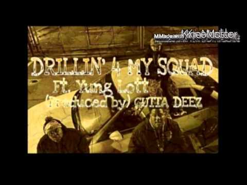 L.Bangah(Wetta Gang) Ft. Yung Lott - Drillin' 4 My Squad (Prod.Gutta Deez)