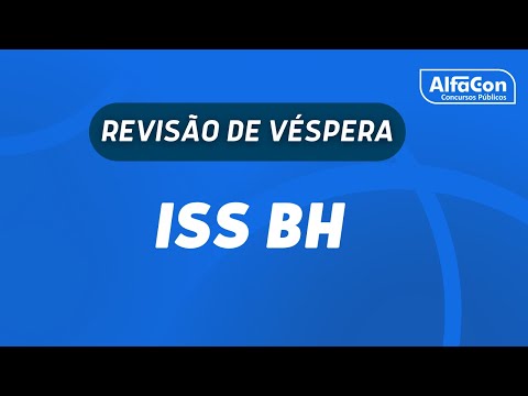Revisão de Véspera - ISS BH - AlfaCon