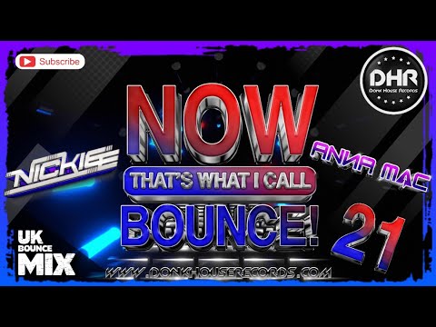 NOW! That's What I Call Bounce Volume 21 - Nickiee & Anna Mac - DHR
