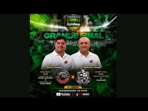 AO VIVO: IMPACTO CARTÕES X TREMENDÃO | FINAL | 1º CAMPEONATO SOCIETY TÔ ON AGROBOM | 10/07