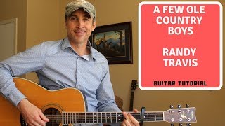 A Few Ole Country Boys - Randy Travis - Guitar Lesson | Tutorial