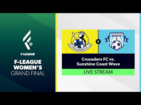 F-League Women's Grand Final - Crusaders FC vs. Sunshine Coast Wave